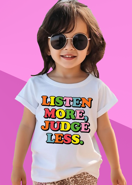 VLAM Listen More Judge Less Quote Tshirt For Girls