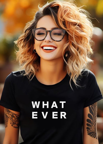VLAM What Ever Women Trendy Tshirt