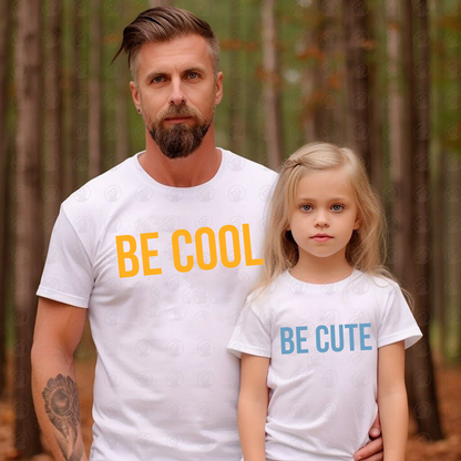 VLAM Be Cool Dad and Daughter T-shirt