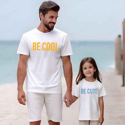 VLAM Be Cool Dad and Daughter T-shirt