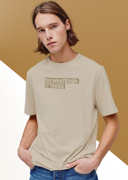 VLAM Do Whatever it takes Motivational Quote Mens Tshirt