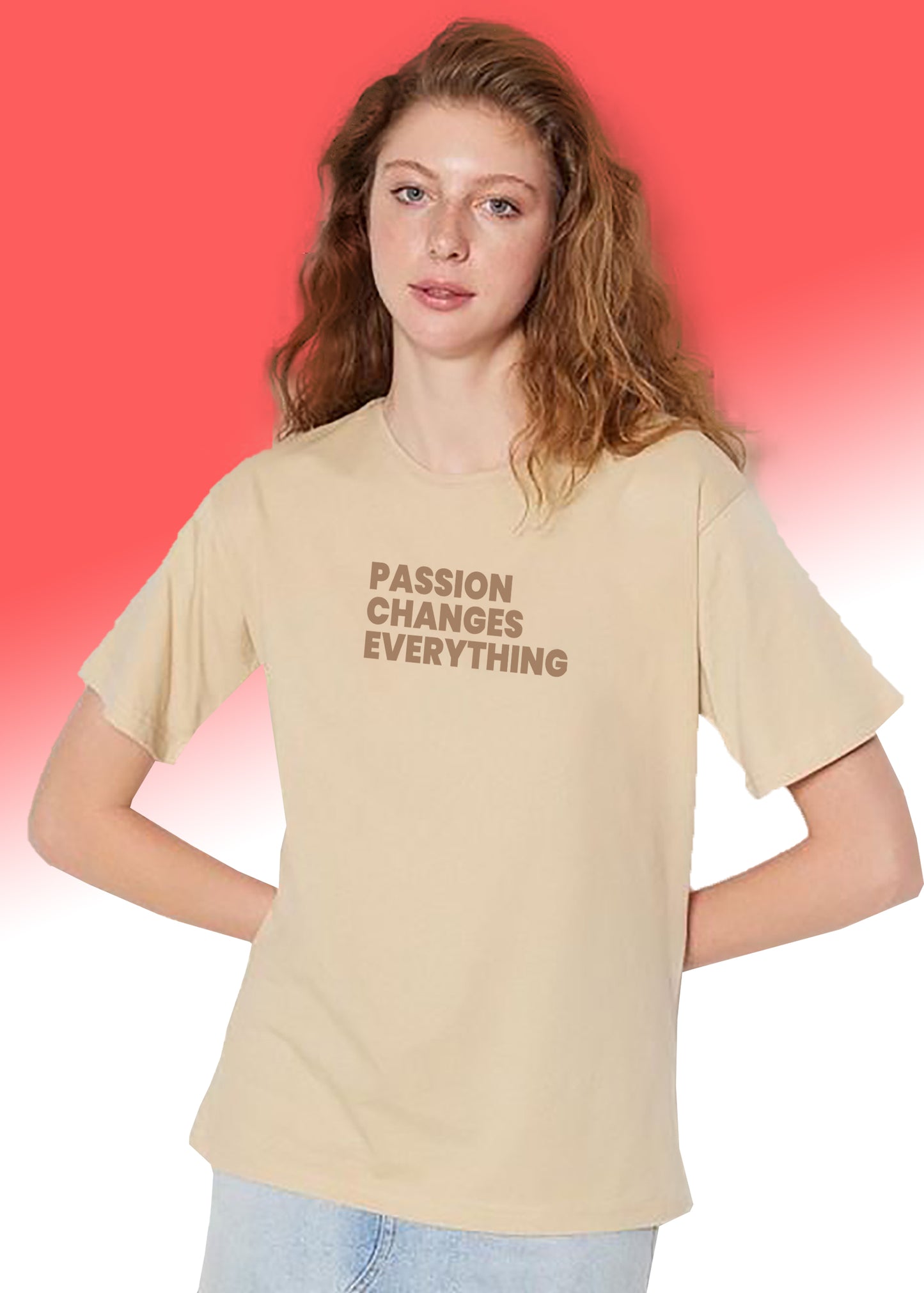 VLAM Passion Changes Everythig Women Tshirt