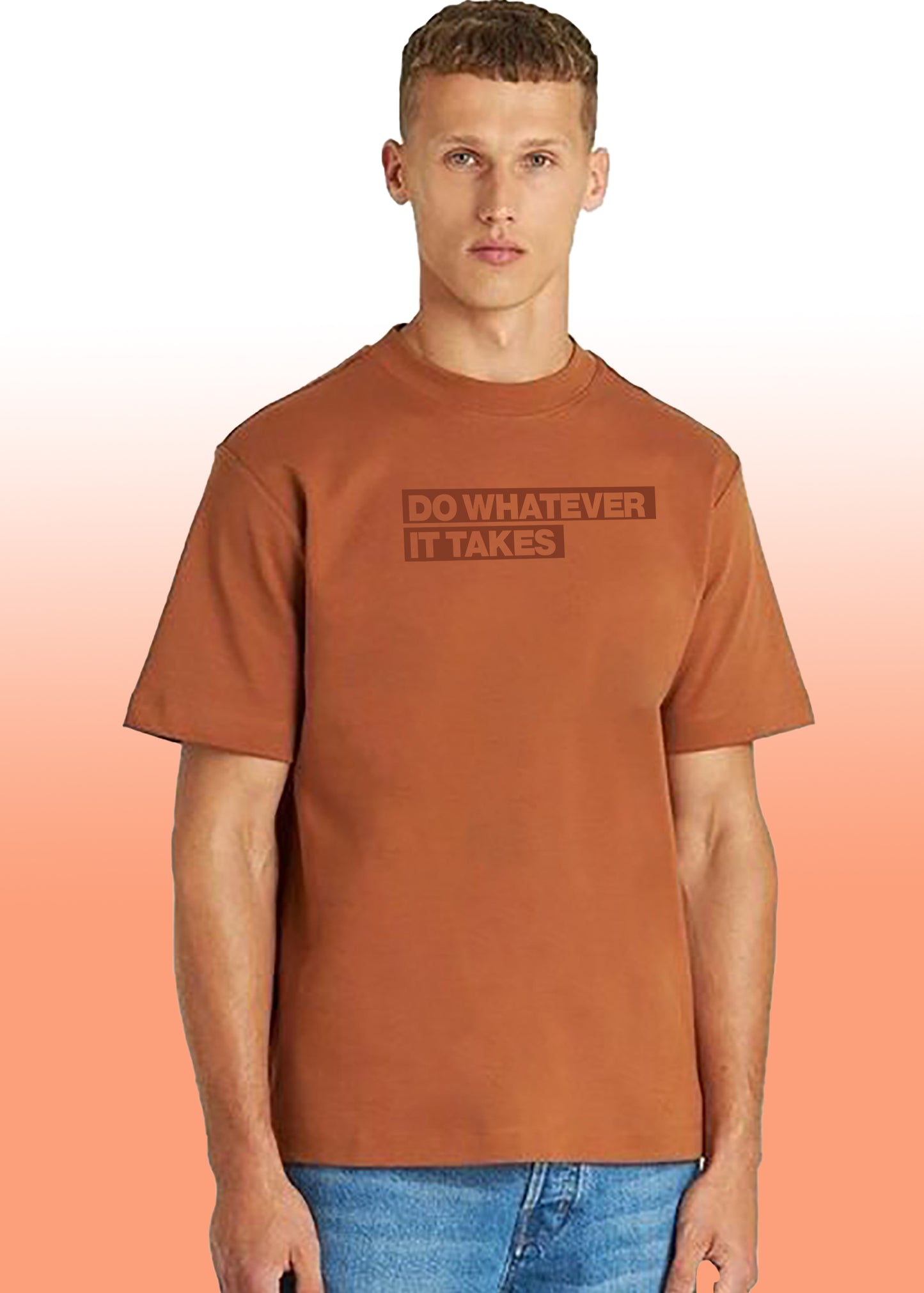 VLAM Do Whatever it takes Motivational Quote Mens Tshirt