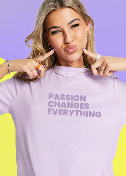 VLAM Passion Changes Everythig Women Tshirt