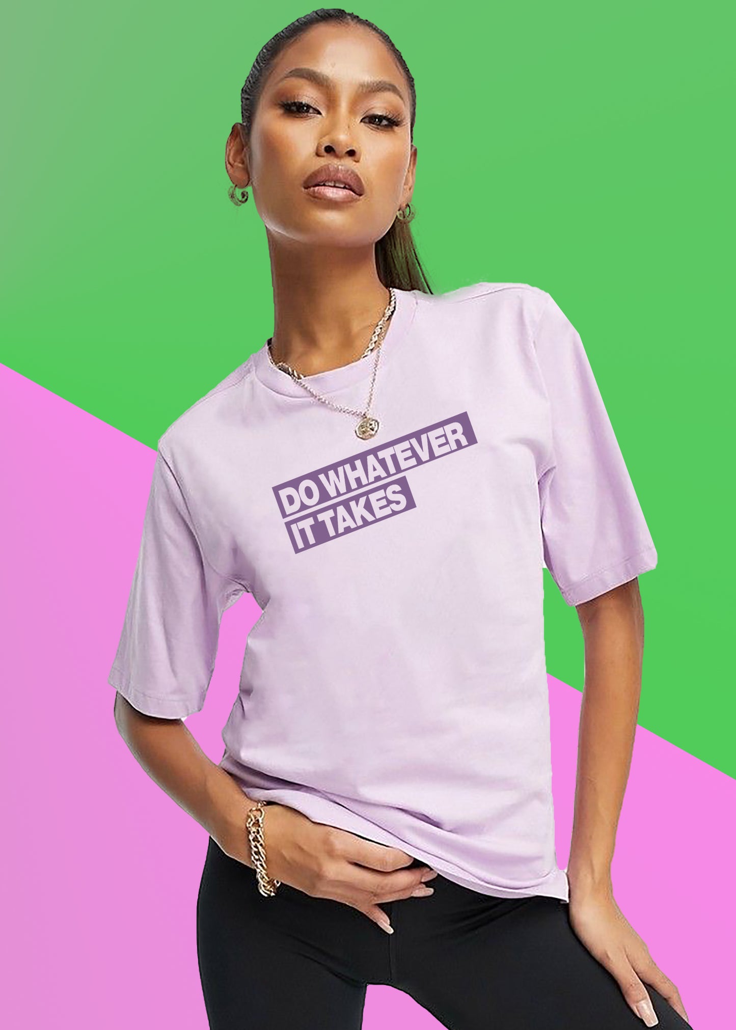 VLAM Do Whatever It Takes Motivational Women Tshirt