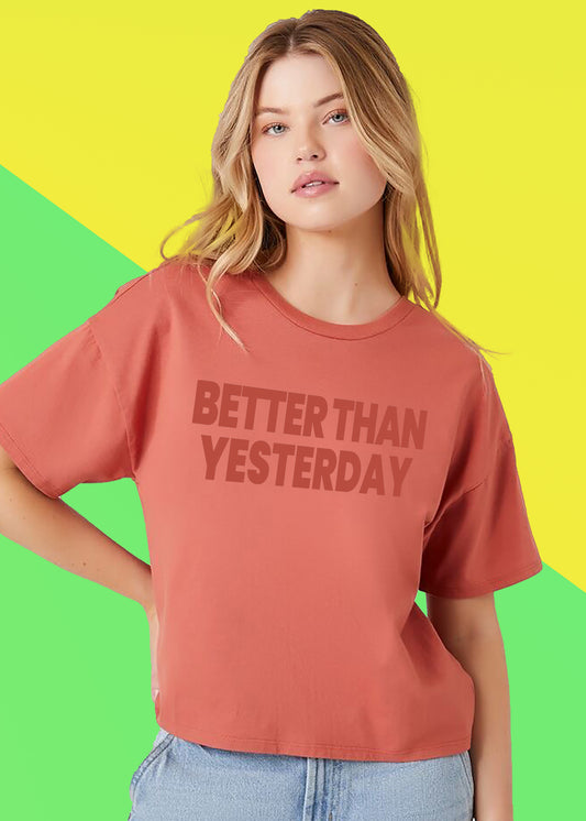 VLAM Better Than Yesterday Women Tshirt