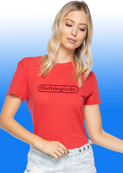 VLAM Nothing To do Women Tshirt