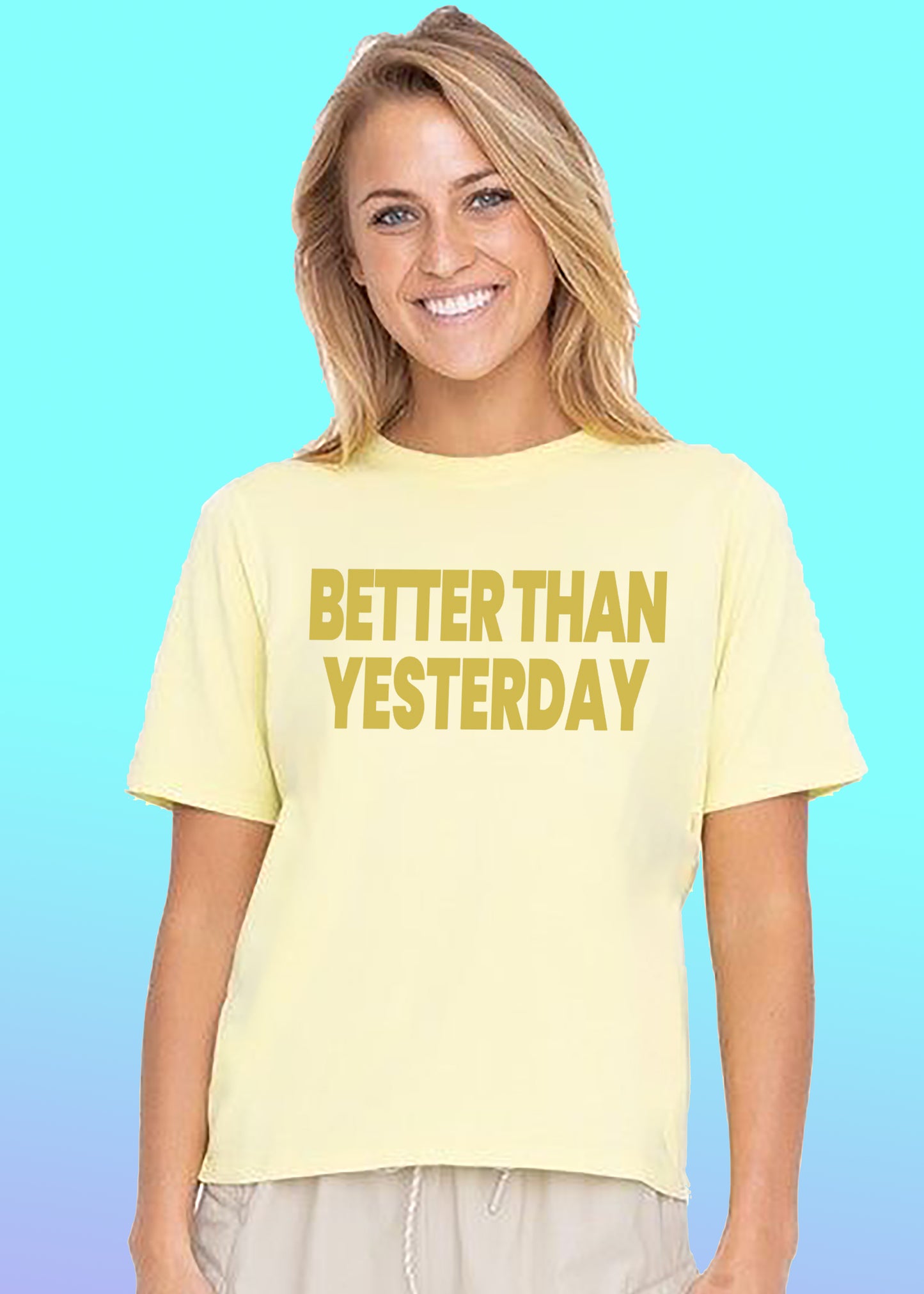 VLAM Better Than Yesterday Women Tshirt
