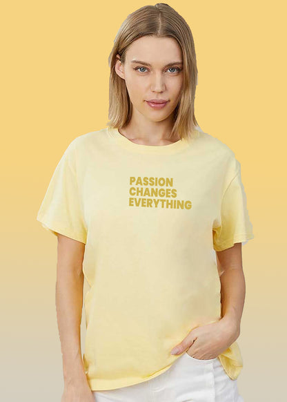 VLAM Passion Changes Everythig Women Tshirt