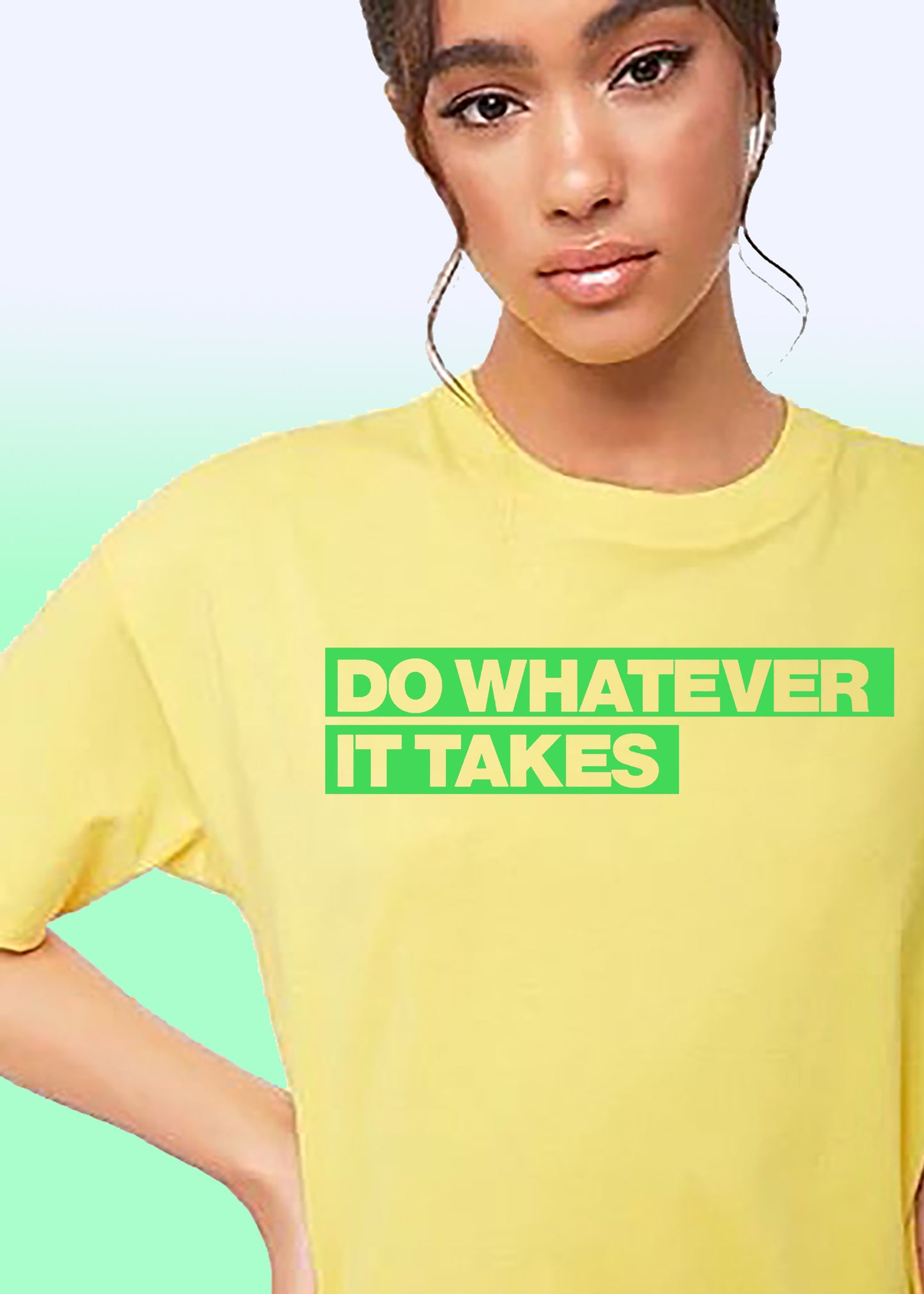 VLAM Do Whatever It Takes Motivational Women Tshirt