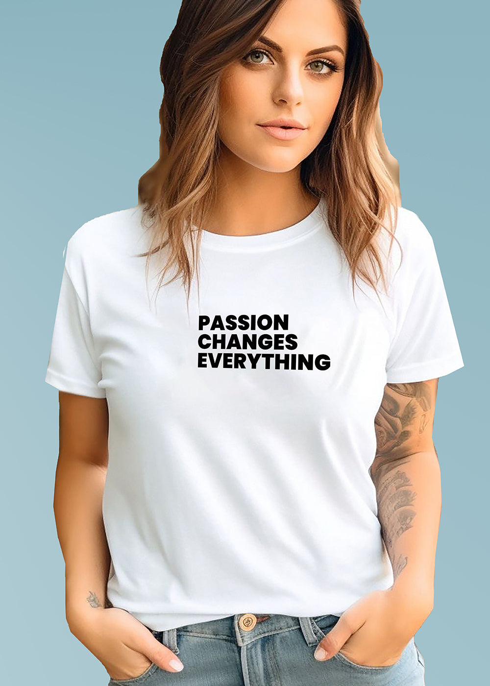 VLAM Passion Changes Everythig Women Tshirt